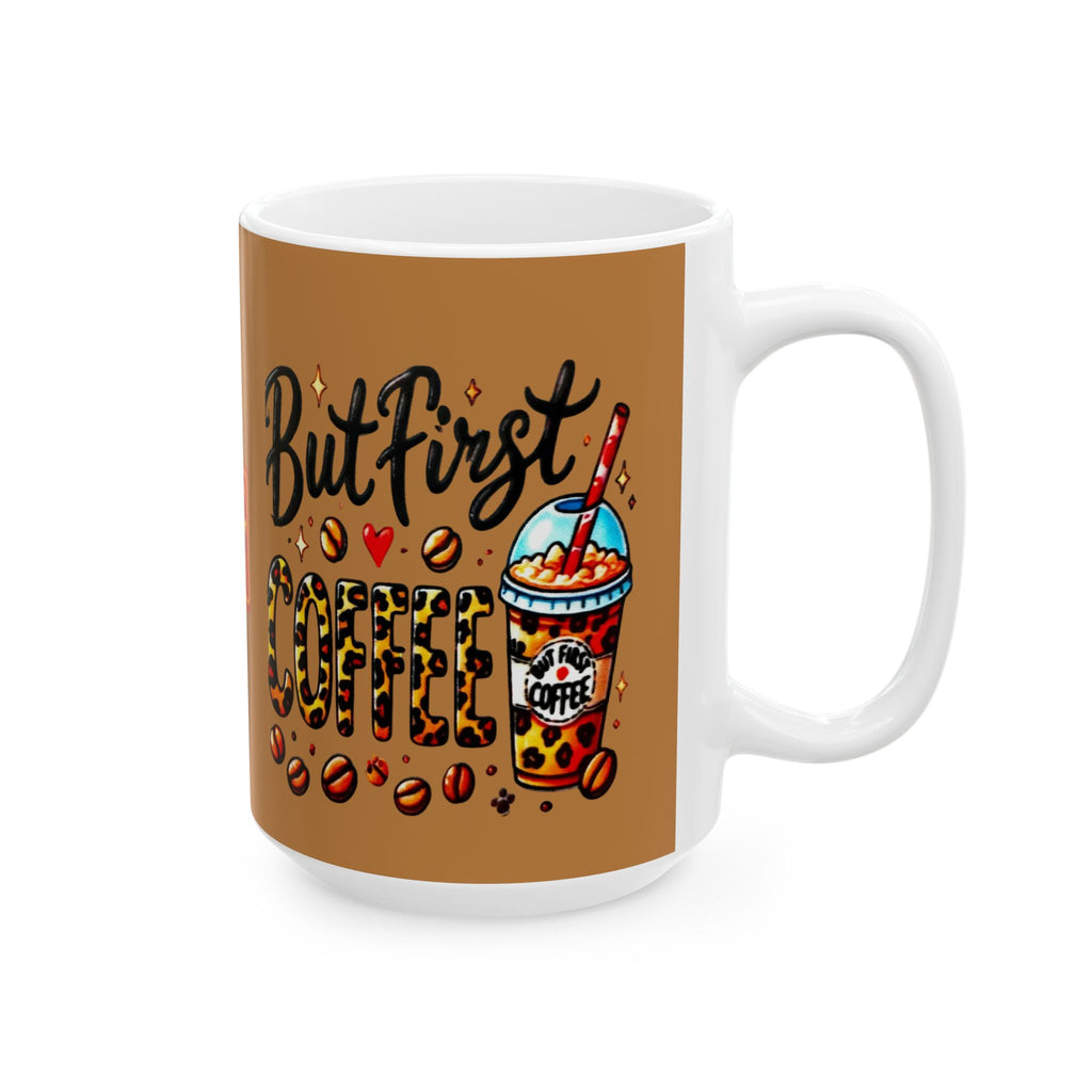 Coffee Mug - 'But First Coffee' Leopard Print Design (11oz/15oz)