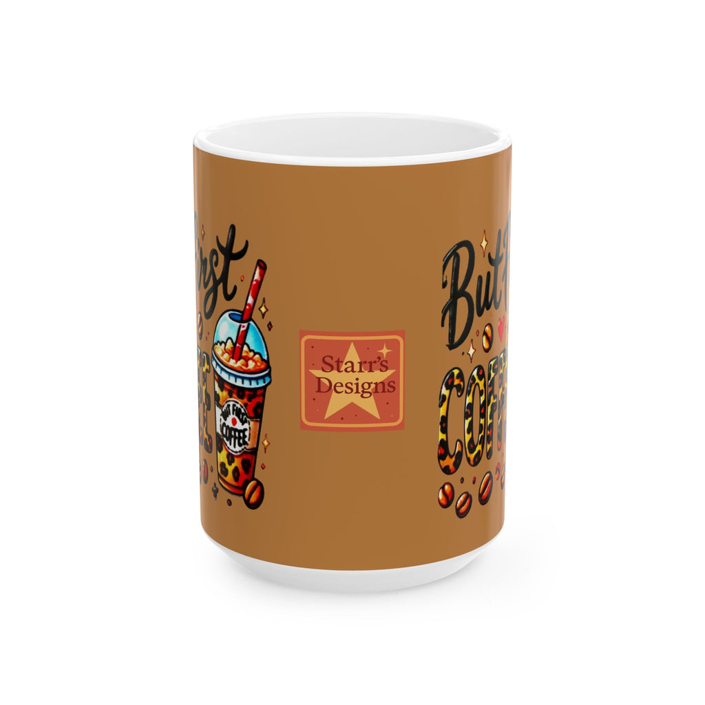 Coffee Mug - 'But First Coffee' Leopard Print Design (11oz/15oz)