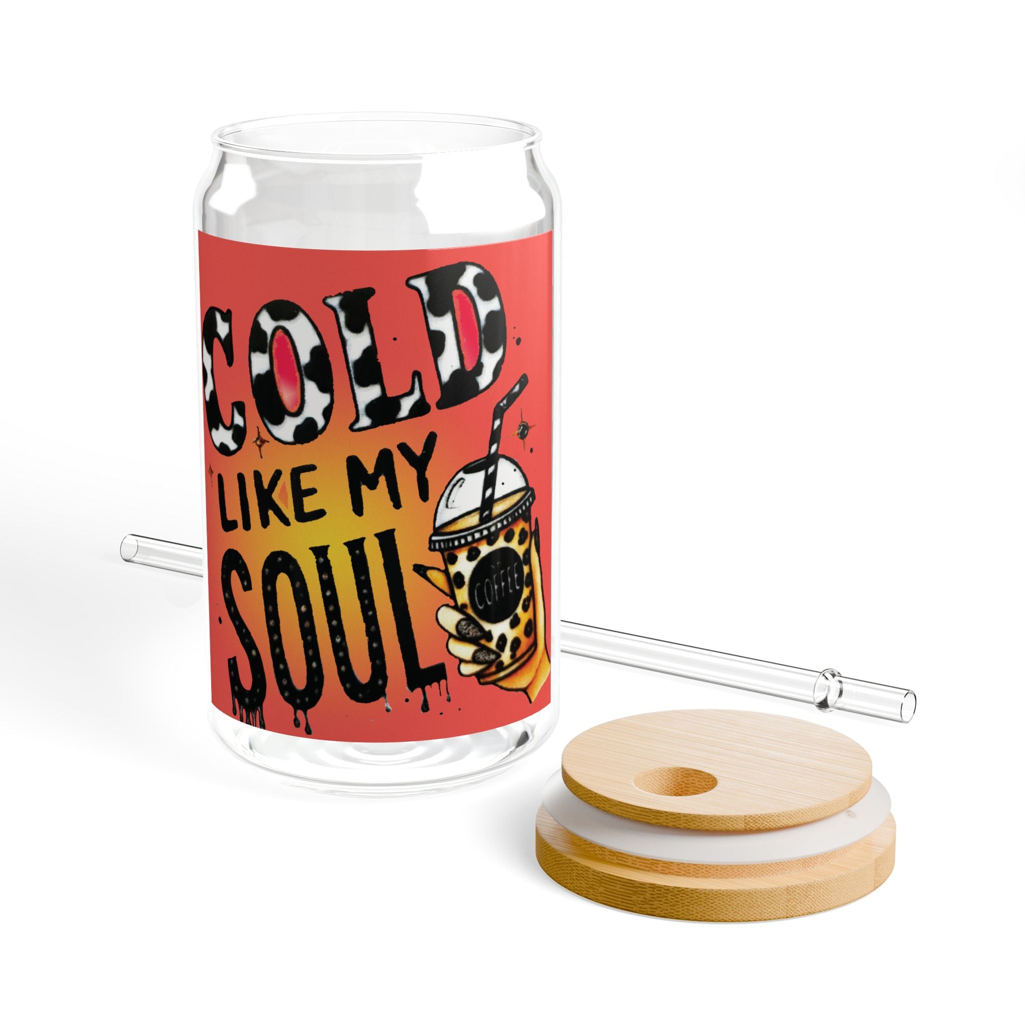 Sipper Glass — “Cold Like My Soul” 16oz Insulated Drink Jar